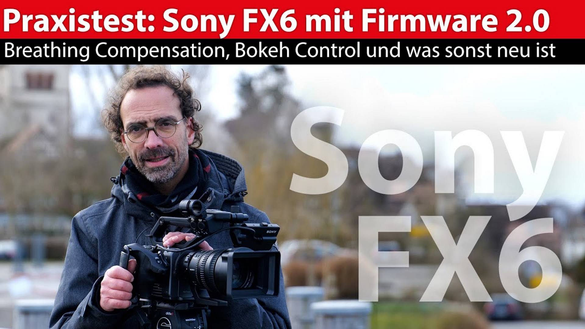 sony fx6 firmware 2 0 test gr