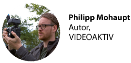 Philipp Mohaupt VIDEOAKTIV Autor