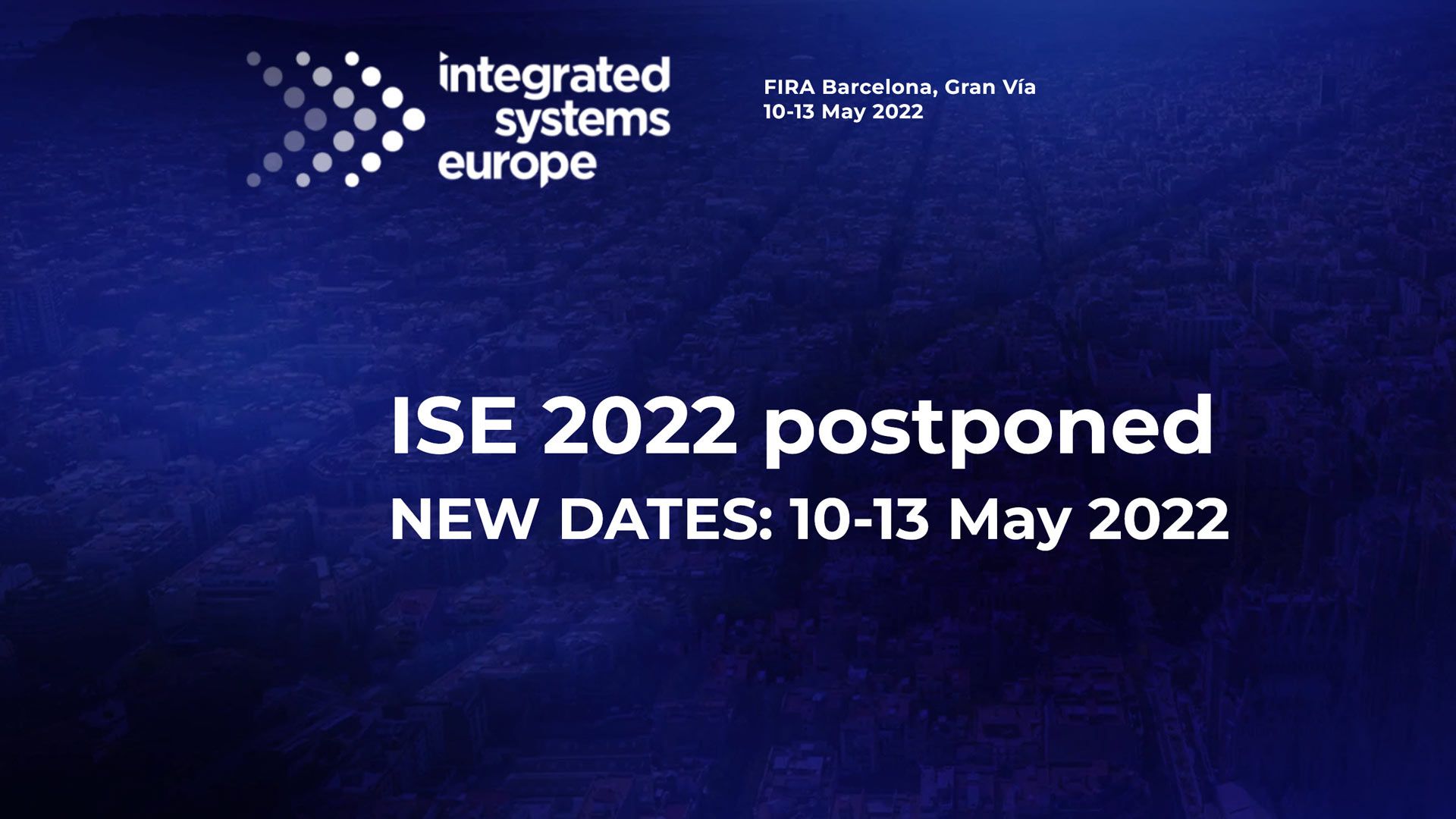 ISE 2022: Integrated Systems Europe in den Mai verschoben